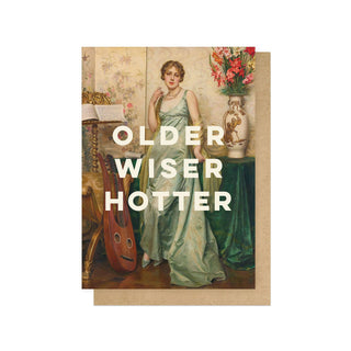 Older Wiser Hotter Greetings Card