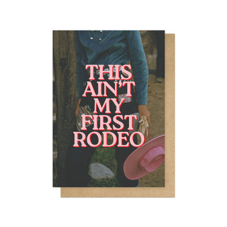 This Ain't My First Rodeo Greetings Card