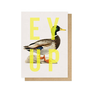 Ey Up Duck Greetings Card
